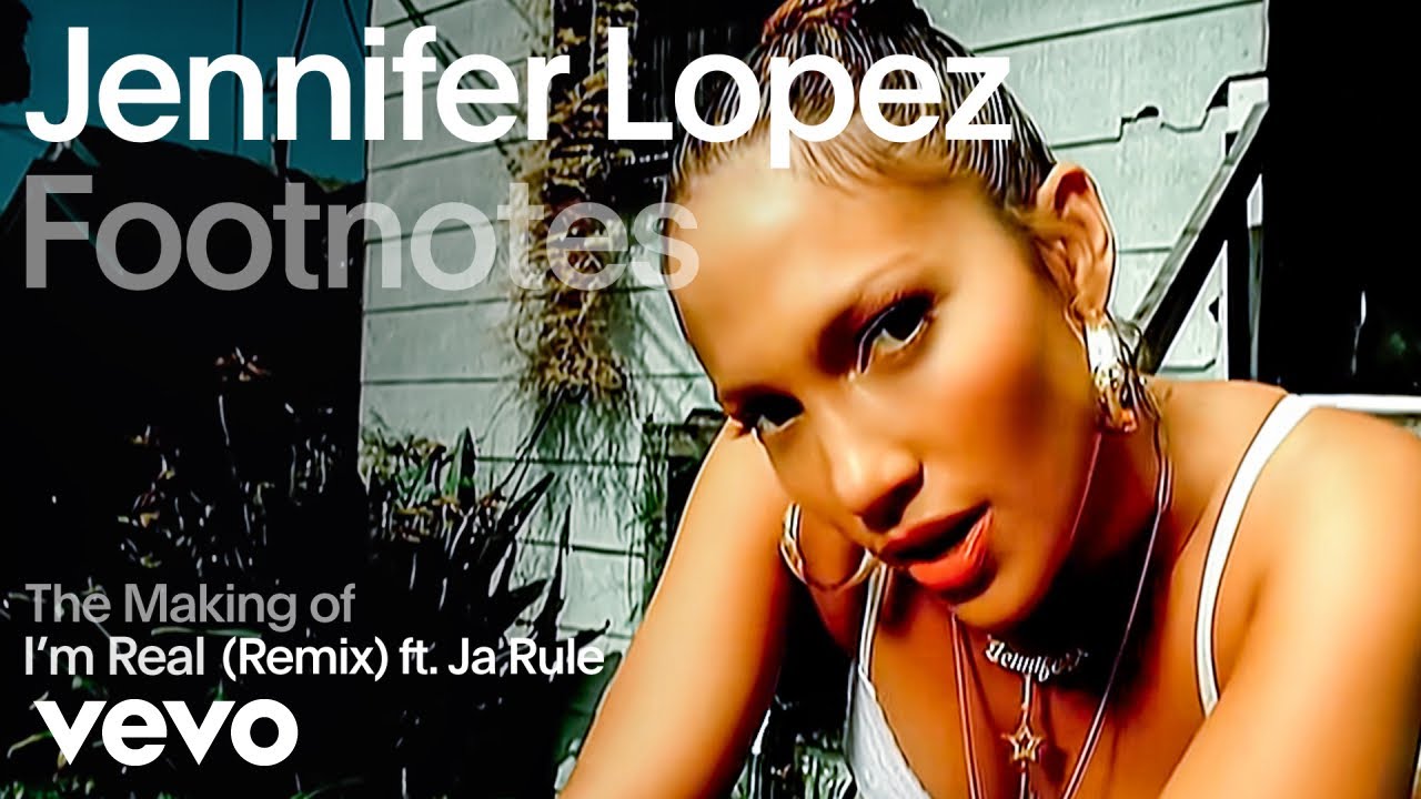 Jennifer Lopez - I'm Real (Remix ft. Ja Rule - VEVO Footnotes) ft. Ja Rule