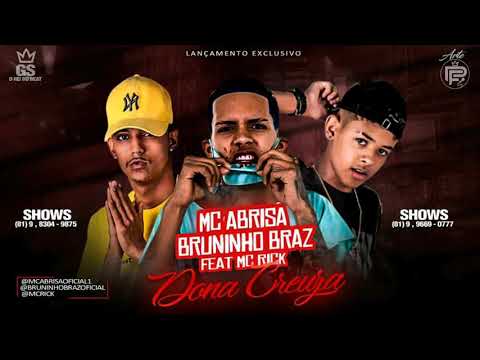 BRUNINHO BRAZ, MC ABRISA E MC RICK - DONA CREUZA - (REMIX BREGA FUNK)