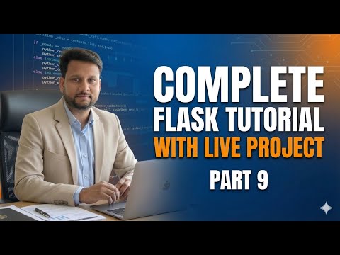 Python | Complete Flask Tutorial with Live Project | Part 9
