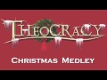 Theocracy Christmas Medley 