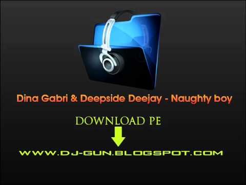 Dina Gabri & Deepside Deejay - Naughty boy