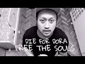 Free The Souls Die For Dora