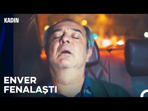 Bizi Bu Kadar Erken Bırakamazsın Enver - Kadın 31. Bölüm