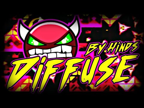 "Diffuse" by Hinds & More (Hard Demon) | Geometry Dash [2.1]