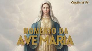 ❤️ MOMENTO DA AVE MARIA | Oração da Noite | Dia 25 de Agosto