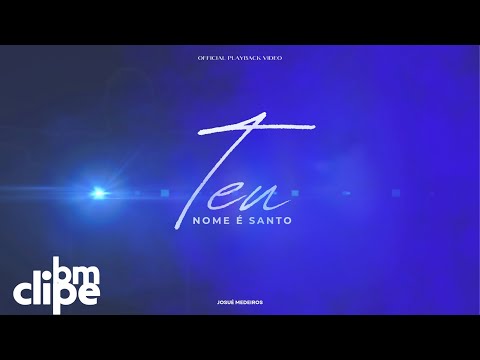 Teu Nome É Santo - Josué Medeiros