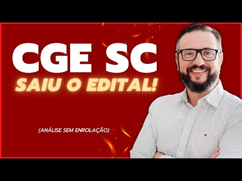 Concurso CGE SC - EDITAL PUBLICADO COM 145 vagas! Análise Objetiva