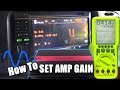 How To Set Amplifier Gains & Get MAXIMUM ...