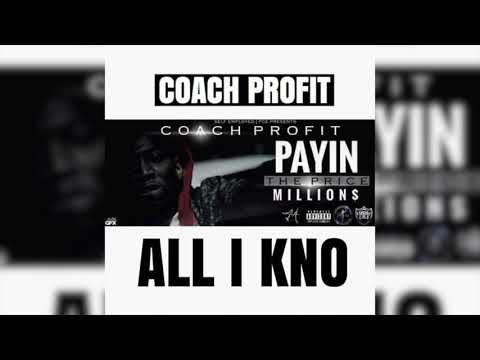 COACH PROFIT - "ALL I KNO" (OFFICIAL VIDEO)