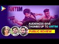 ANTIM: The Final Truth - Public Review | Salman Khan | Aayush Sharma | Mahesh Manjrekar