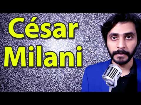 How To Pronounce Cesar Milani