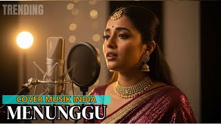 Download lagu MENUNGGU-VERSI MUSIK INDIA(Cover) mp3