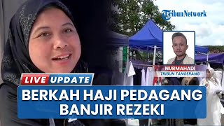 Ketiban Berkah Musim Haji, Pedagang Kain Ihram hingga Peci di Tangerang Capai Omzet Rp 3 Juta Sehari