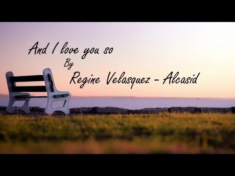 Regine Velasquez- Alcasid - And I Love you So (Lyric Video)