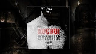 Rochdi (Krystal) - Clair/Obscur (Full Album)