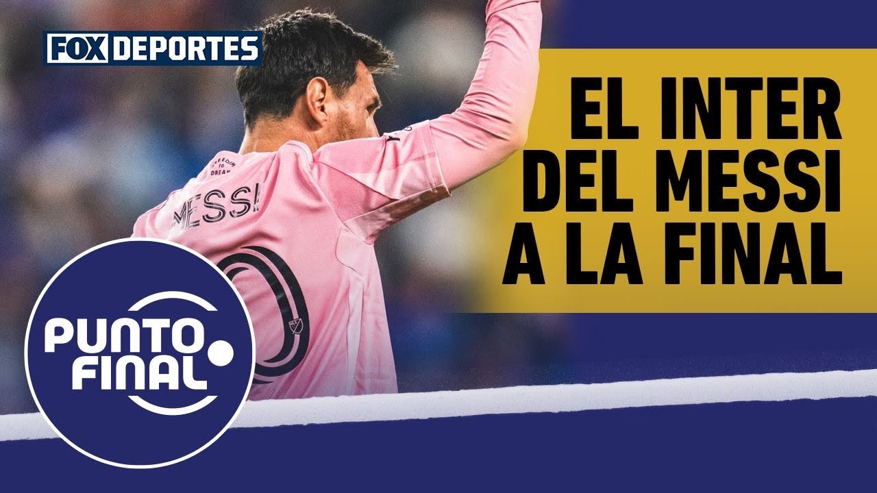 😎 ¡INTER MIAMI AVANZA! | ¿Está Lionel Messi a punto de ganar su primera MLS Cup? | Punto Final