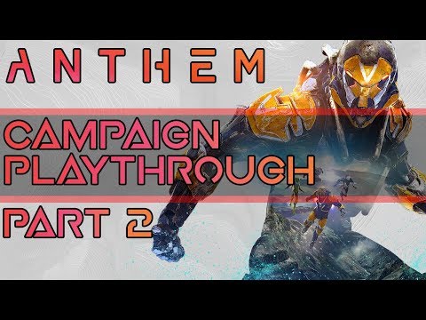 Anthem Campaign Playthrough - Part 2