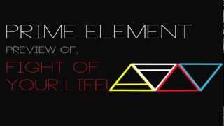 Prime Element - Fight Of Your Life (Teaser)