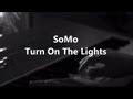 Future - Turn On The Lights (Rendition) by SoMo ...