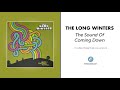 The Long Winters - "The Sound Of Coming Down" (Official Audio)