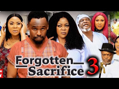 FORGOTTEN SACRIFICE SEASON 3 (New Movie)Zubby Micheal, Ugezu & Eve Esin - 2024 Latest Nigerian Movie