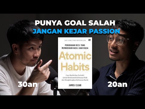 Cara KONSISTEN Bangun HABIT Positif, Jangan KEJAR PASSION?! | Podcast Berkelas Eps 3