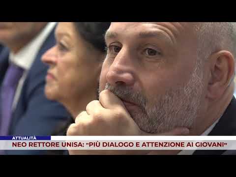 ATTUALITÀ. NEO RETTORE UNISA: &#34;PIÙ DIALOGO E ATTENZIONE AI GIOVANI&#34;