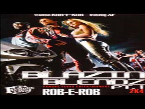 DJ ROB E. ROB & SP - BLAZIN BLENDZ PT.1 2K4 [2004]