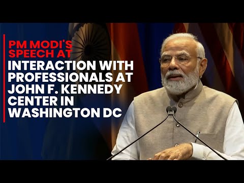 PM Modi's speech at interaction with professionals at John F. Kennedy Center in Washington DC
