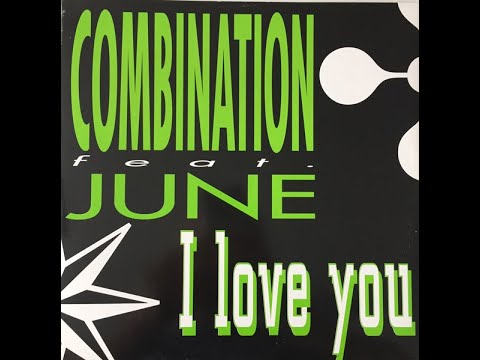 Combination - I Love You (Original Mix) HQ 1994 Eurodance