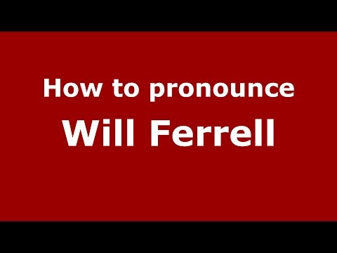 How to pronounce Will Ferrell (American English/US)  - PronounceNames.com