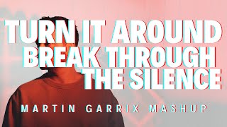 Turn It Around vs Break Through The Silence (Martin Garrix Bill Graham San Francisco 2024 Mashup)