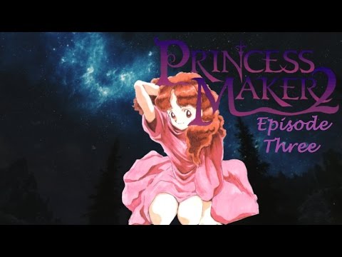 Princess Maker 2: Refine | Let's Play | Episode: 3