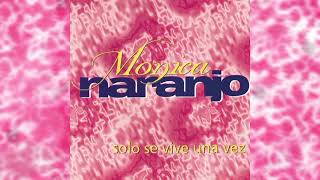 Mónica Naranjo - Sólo se vive una vez (Versión 2025)