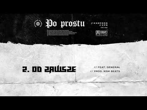 KNOPERS KPS - OD ZAWSZE FEAT. GENERAŁ. PROD. NSM BEATS
