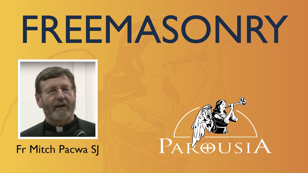 Freemasonry - Fr Mitch Pacwa SJ