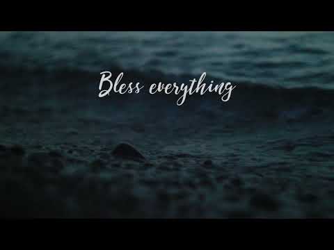 Bless Everything - lyric video (Gathering Sparks)