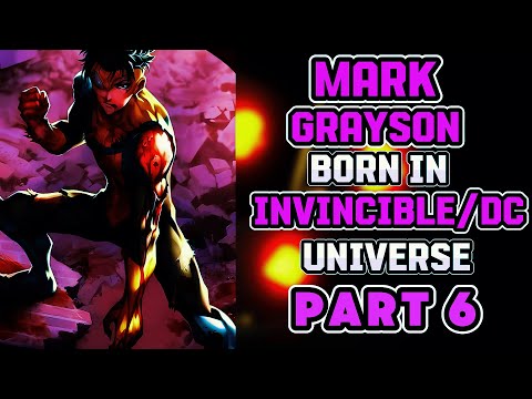 What If Mark Grayson Was Born In DC X Invincible Universe? DC/INVINCIBLE Crossover PART 6