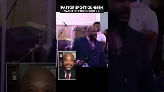 Pastor Spots Gunmen in Church and Prays for Them