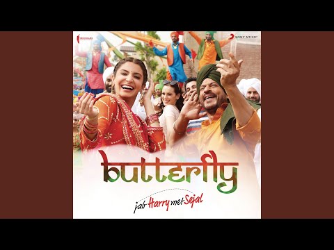 Butterfly (From "Jab Harry Met Sejal") — watch video