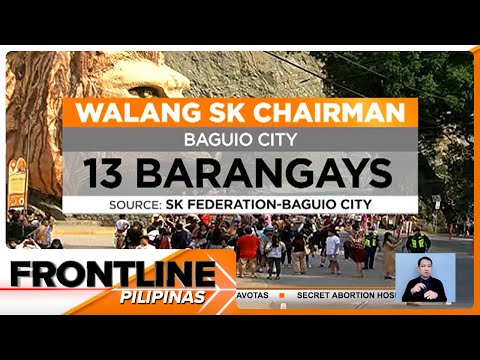13 barangay sa Baguio, walang SK chairperson Frontline Pilipinas