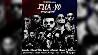 Ella &amp; Yo (Full Remix) 2.0 - Farruko, Anuel AA, Bryant Myers, Almighty, Tempo, Alexio, Ozuna &amp; Más