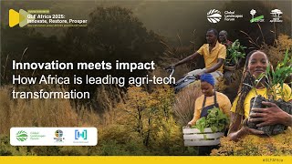 Innovation meets impact: How Africa is leading agri-tech transformation