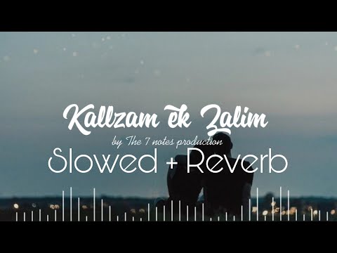 KALLZAM EK ZALIM | Slowed + reverb | the 7 notes production | New Konkani songs 2022 |