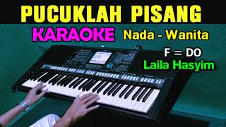 Download lagu PUCUK PISANG - Laila Hasyim | KARAOKE Nada Nada Wanita Cewek || Live Keyboard mp3
