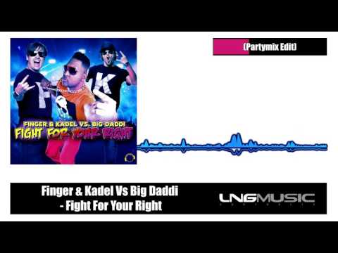 Finger & Kadel Vs Big Daddi - Fight For Your Right (Partymix Edit)