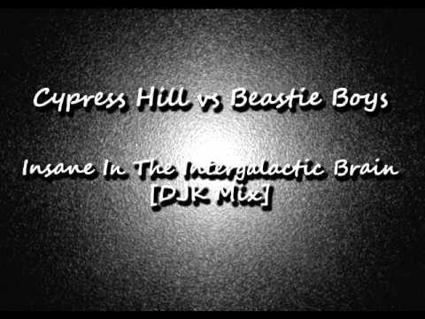 Cypress Hill vs Beastie Boys - Insane In The Intergalactic Brain (DJK Mix)