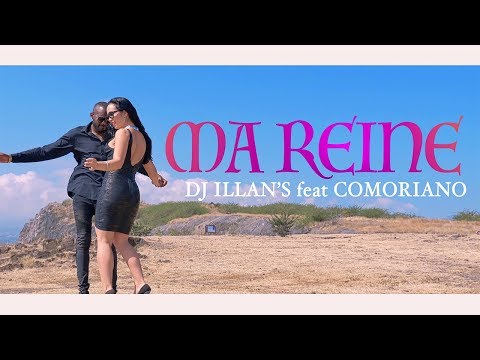 Dj Illan's Ft. Comoriano - Ma reine - Clip Officiel