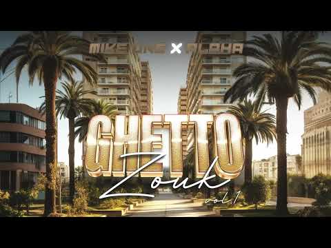 @MikeOneDJ, @ALPHADMZ971  - Ghetto Zouk Vol.1