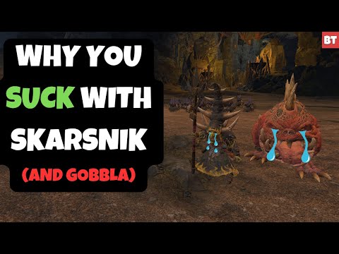 Why You SUCK with Skarsnik (and Gobbla)